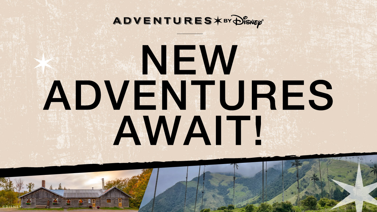 New Adventure Awaits at Adventures by Disney