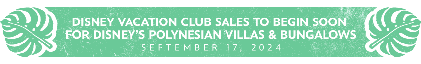 Disney Vacation Club Sales to Begin Soon for Disney’s Polynesian Villas & Bungalows 