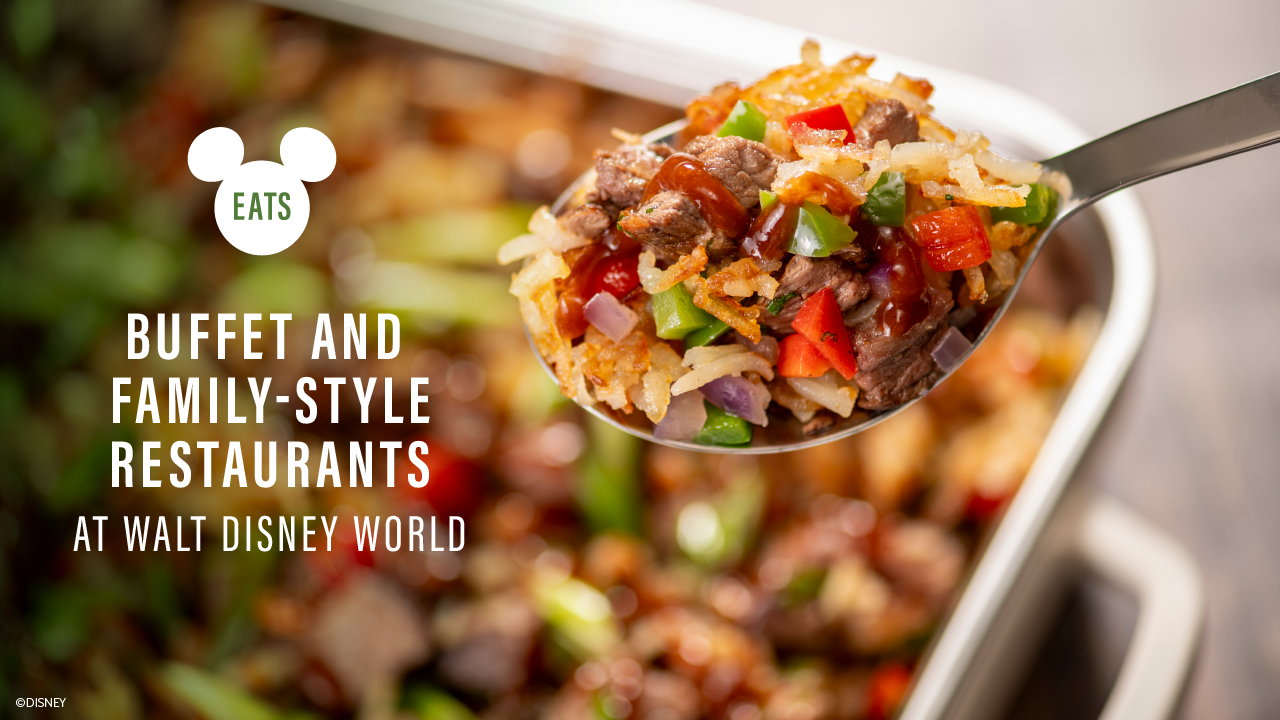 Disney Eats: Guide to Walt Disney World Buffets and Family-Style Restaurants 