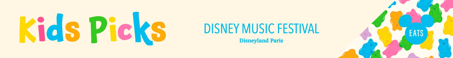 Disney Eats: Disneyland Paris Disney Music Festival Foodie Guide Kids Picks